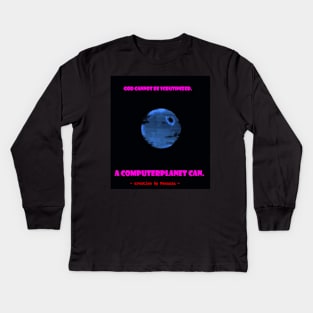 scrutinizing an computerplanet is real, for god it's not Kids Long Sleeve T-Shirt